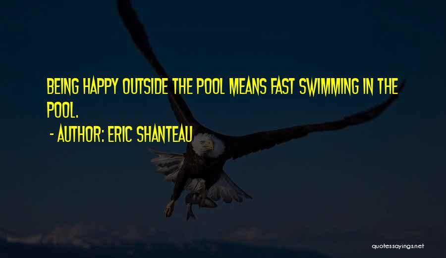 Eric Shanteau Quotes 968498