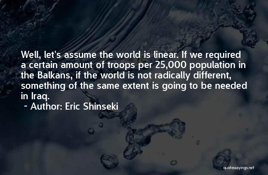 Eric Shinseki Quotes 474991