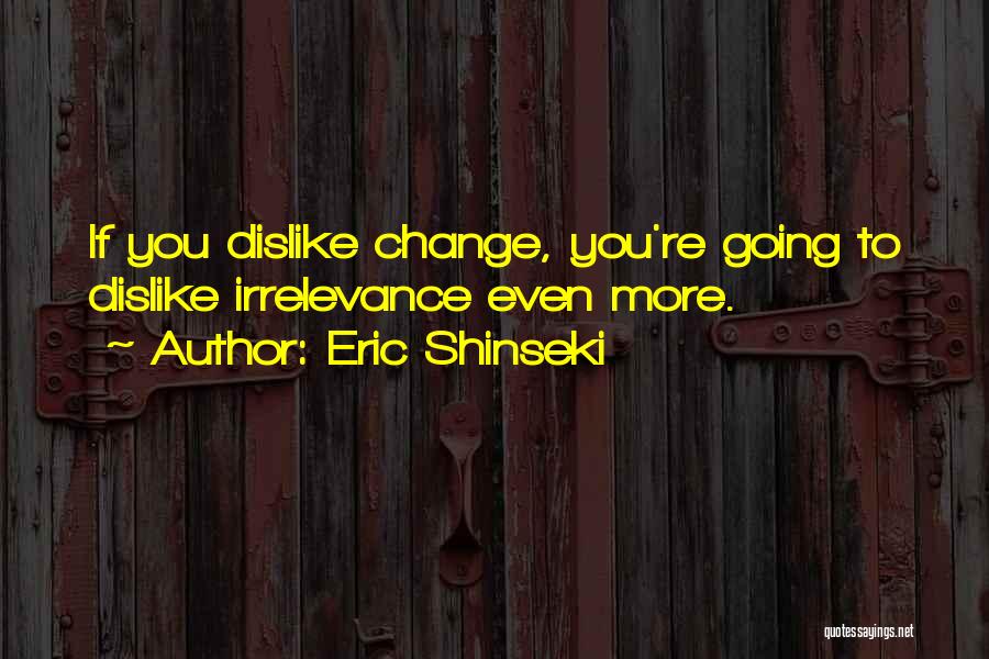 Eric Shinseki Quotes 789812