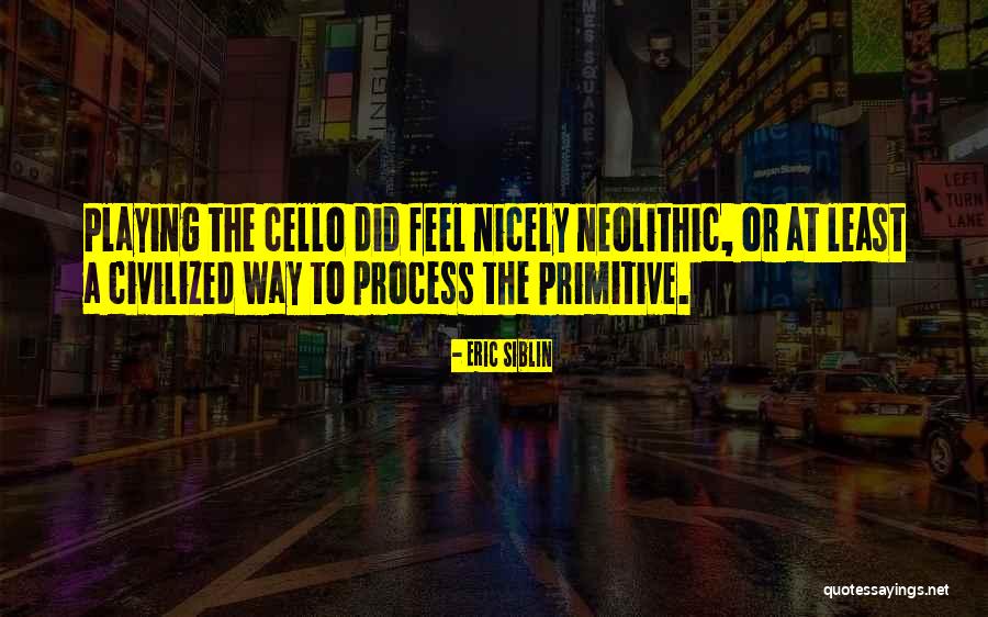 Eric Siblin Quotes 2047820 Eric Siblin Quotes 2047820