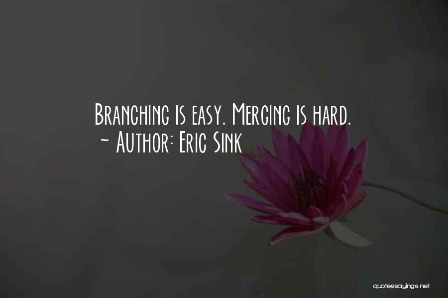 Eric Sink Quotes 1956456