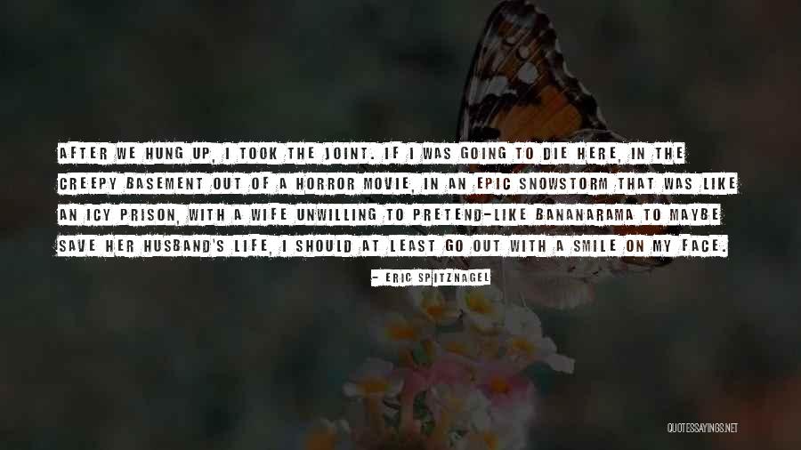 Eric Spitznagel Quotes 1223221 Eric Spitznagel Quotes 1223221