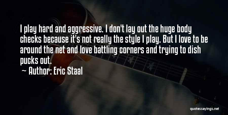 Eric Staal Quotes 815374