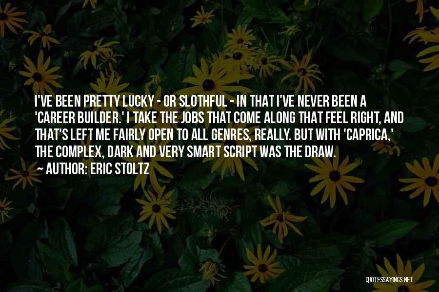 Eric Stoltz Quotes 1424693