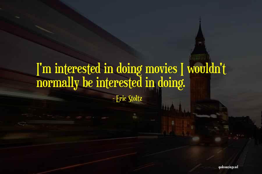 Eric Stoltz Quotes 143836 Eric Stoltz Quotes 143836