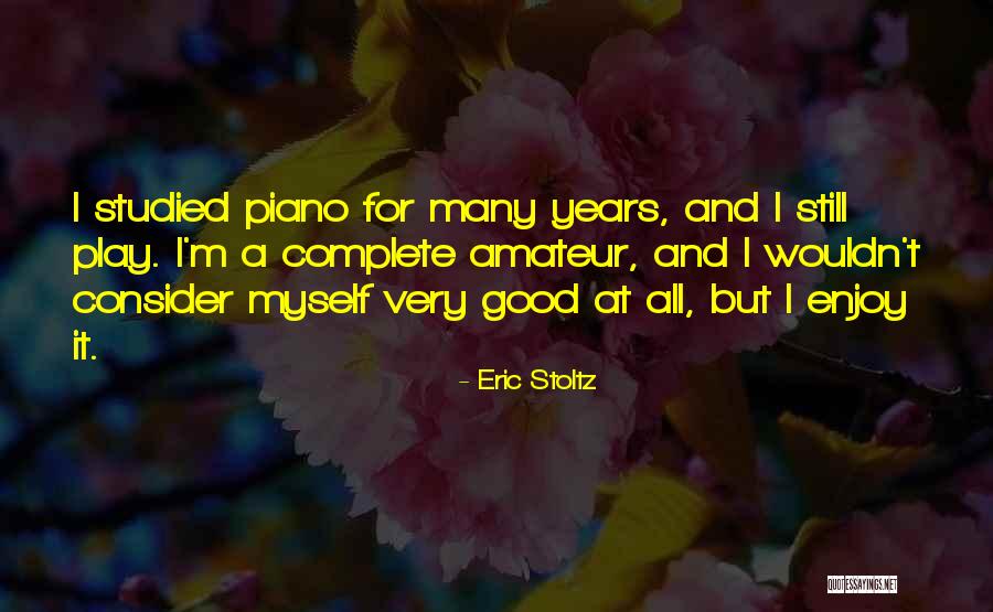 Eric Stoltz Quotes 1888452