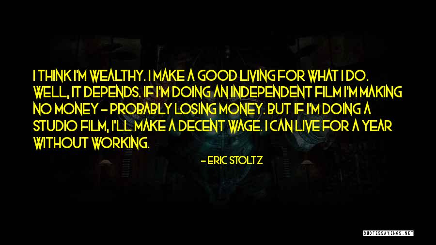 Eric Stoltz Quotes 2014452 Eric Stoltz Quotes 2014452