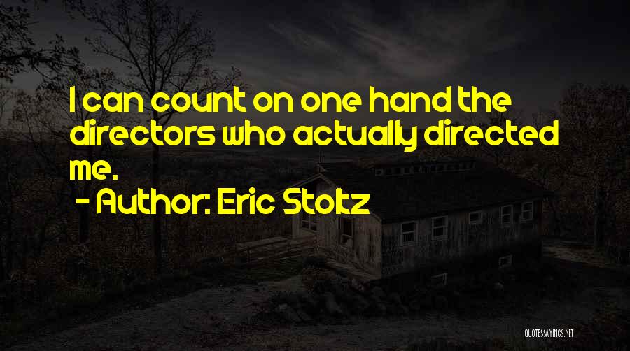 Eric Stoltz Quotes 2068294