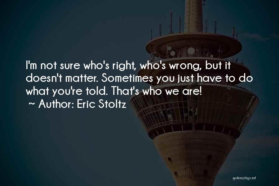 Eric Stoltz Quotes 335689
