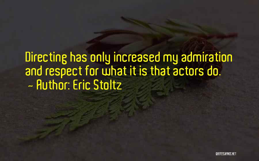 Eric Stoltz Quotes 672642