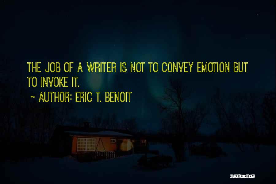 Eric T. Benoit Quotes 1089466