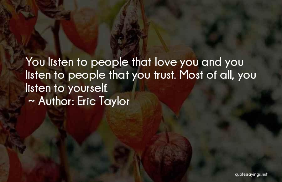 Eric Taylor Quotes 1048282