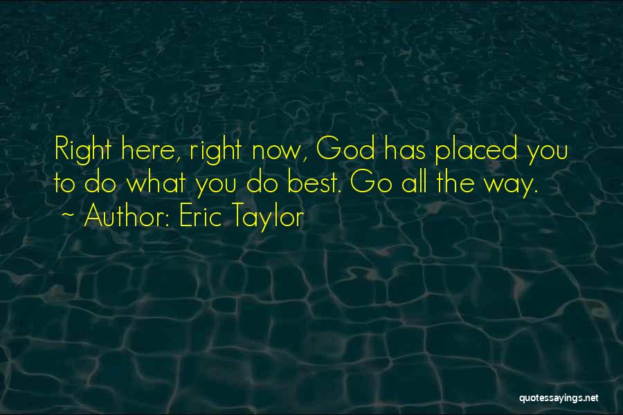 Eric Taylor Quotes 1190011
