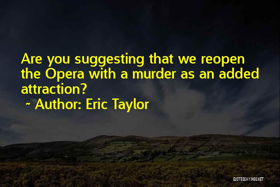 Eric Taylor Quotes 1263615