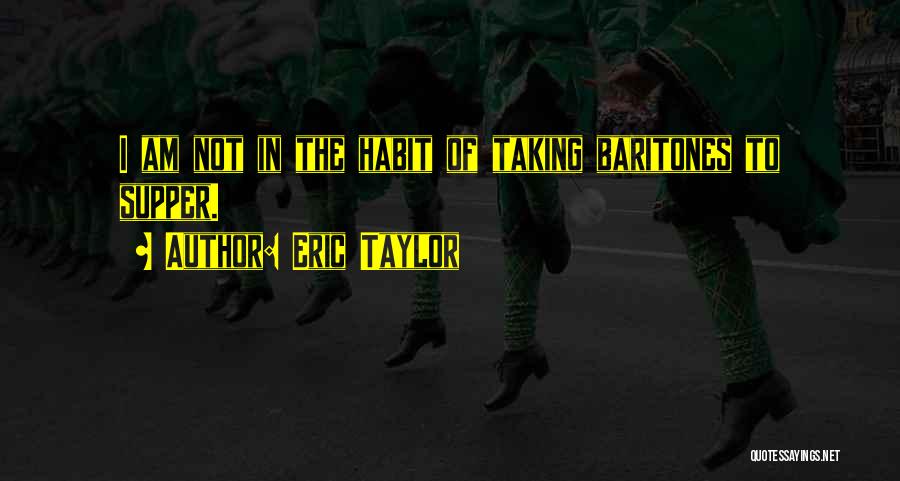 Eric Taylor Quotes 1442633