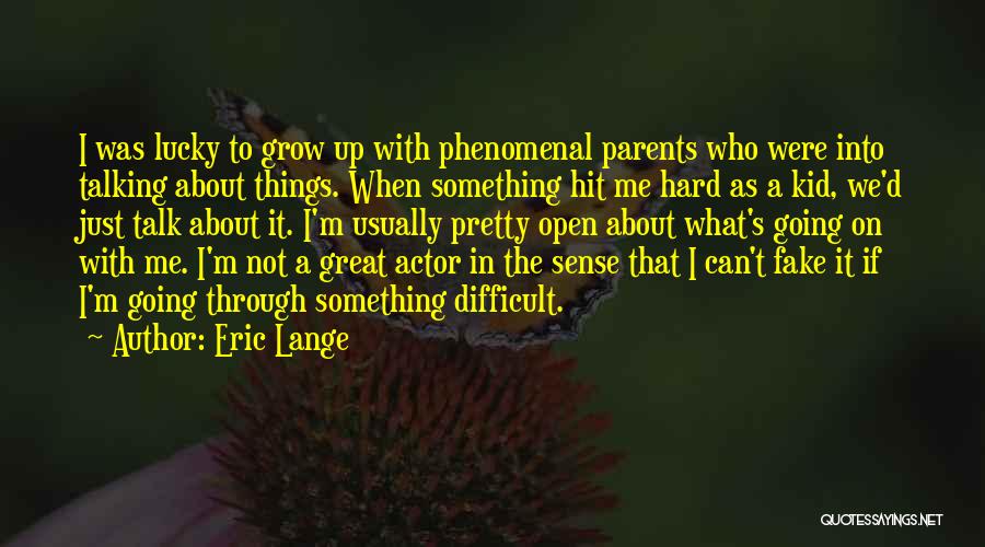 Eric The Actor Quotes By Eric Lange