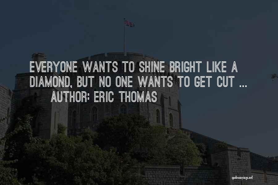 Eric Thomas Quotes 1235622