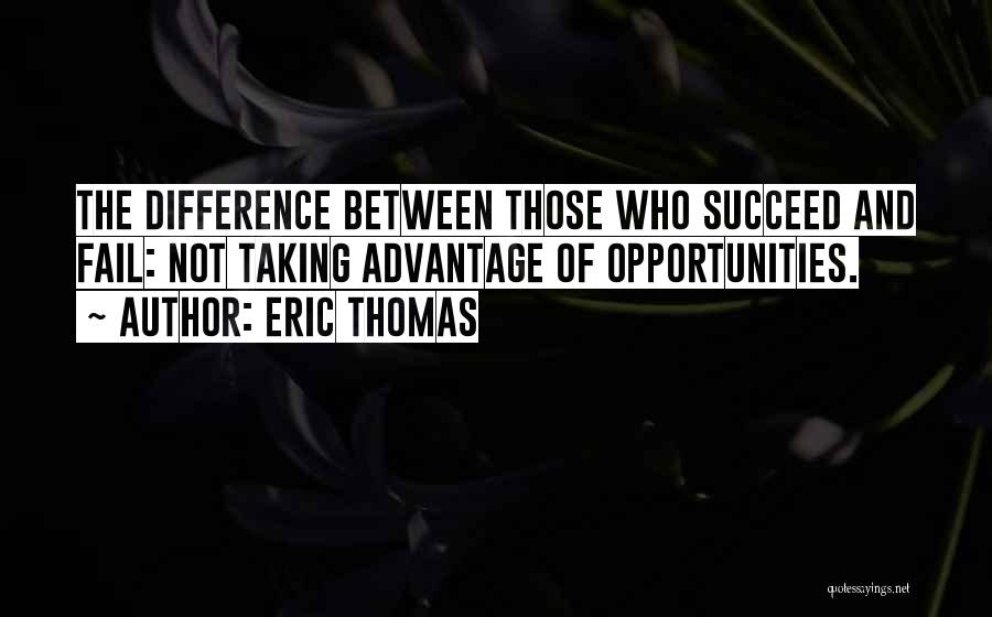 Eric Thomas Quotes 1393726