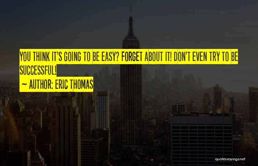 Eric Thomas Quotes 1468741