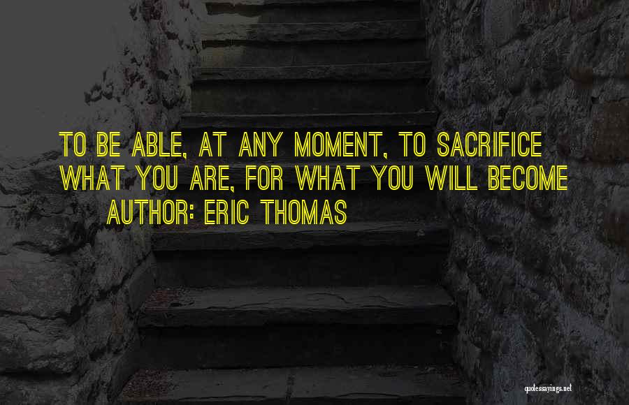 Eric Thomas Quotes 1664627