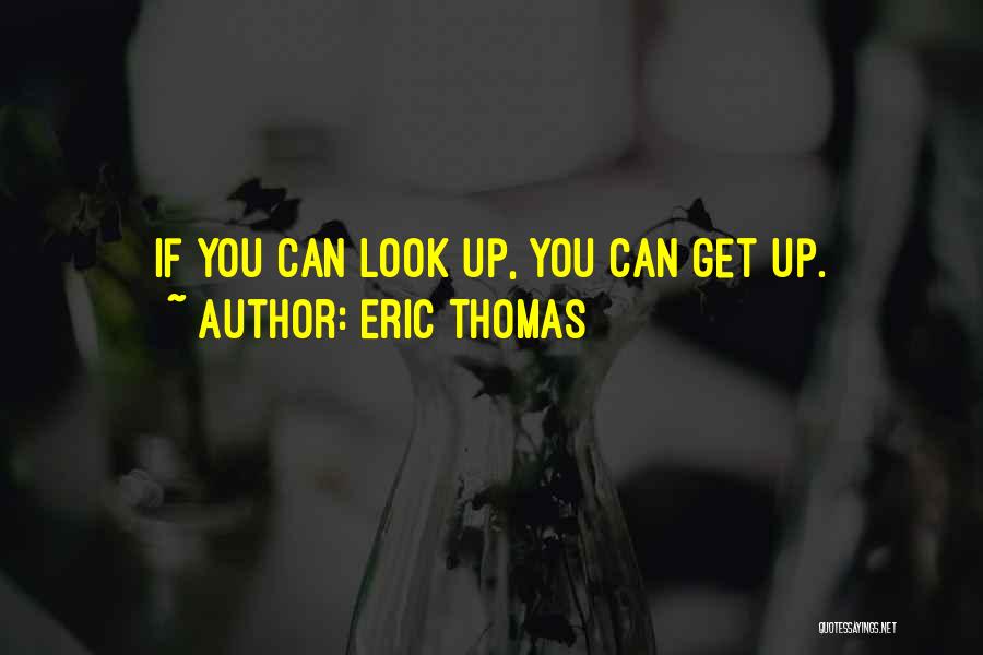 Eric Thomas Quotes 1817125