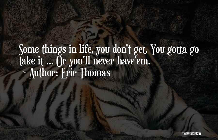 Eric Thomas Quotes 1890526