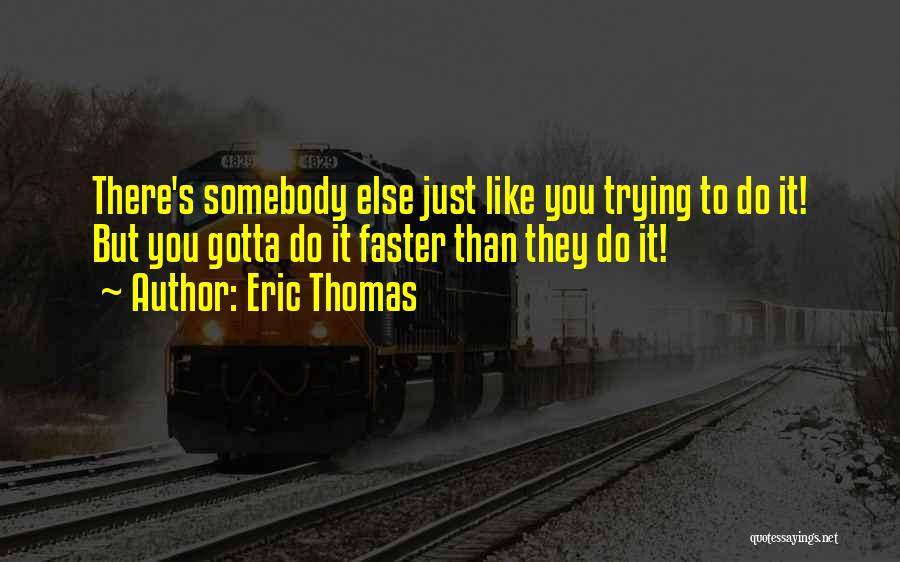 Eric Thomas Quotes 2151415