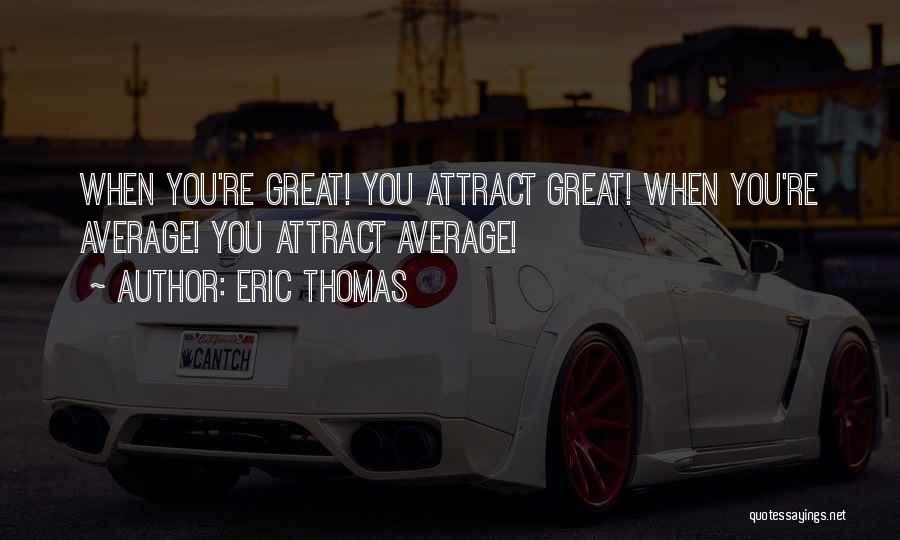 Eric Thomas Quotes 2238776