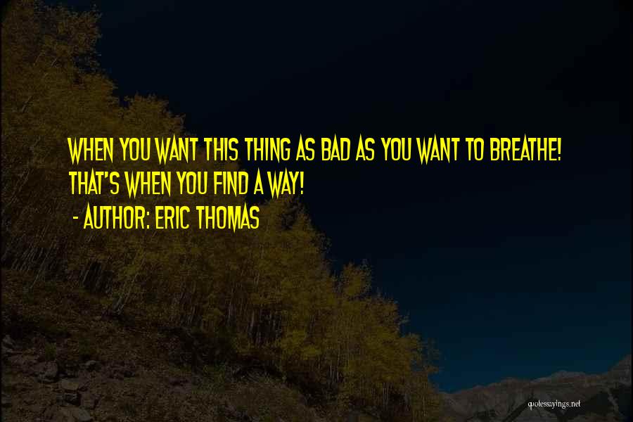 Eric Thomas Quotes 2250331