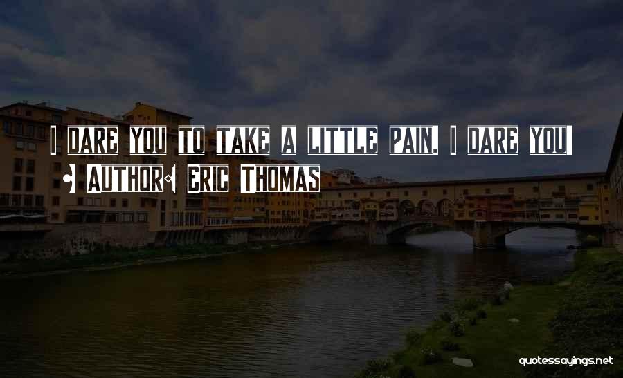 Eric Thomas Quotes 378208