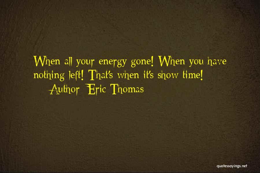 Eric Thomas Quotes 426581