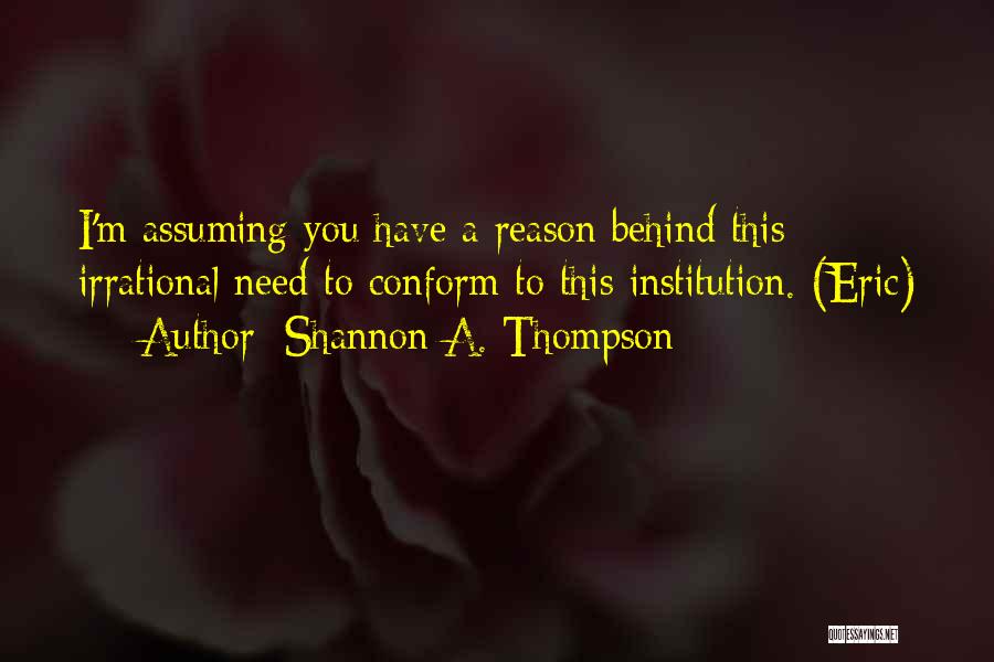 Eric Thompson Quotes By Shannon A. Thompson