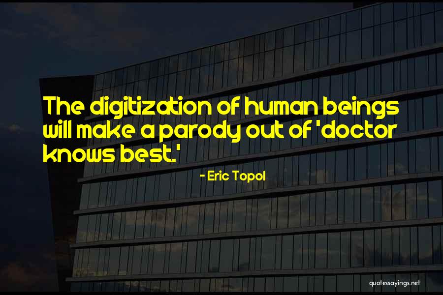 Eric Topol Quotes 1596859 Eric Topol Quotes 1596859