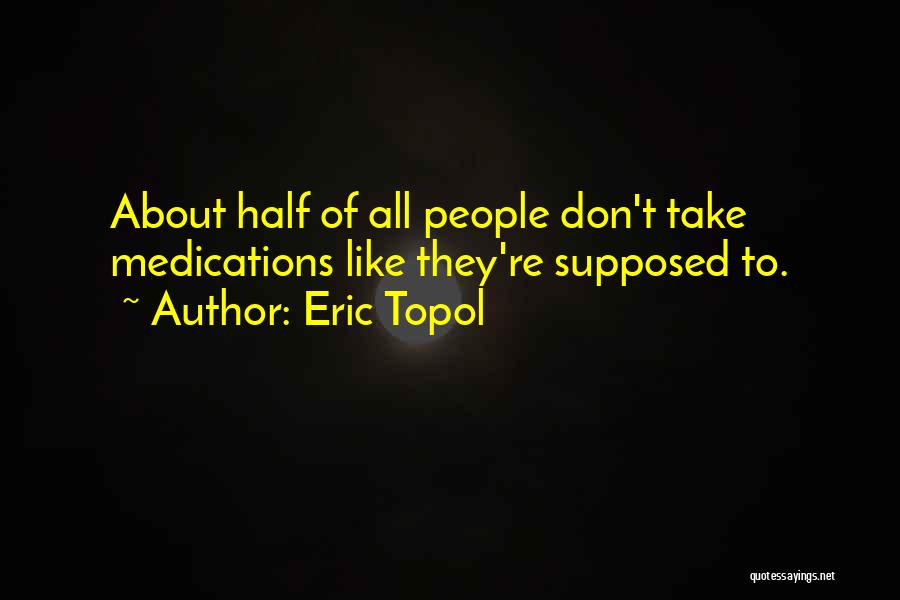 Eric Topol Quotes 1913447