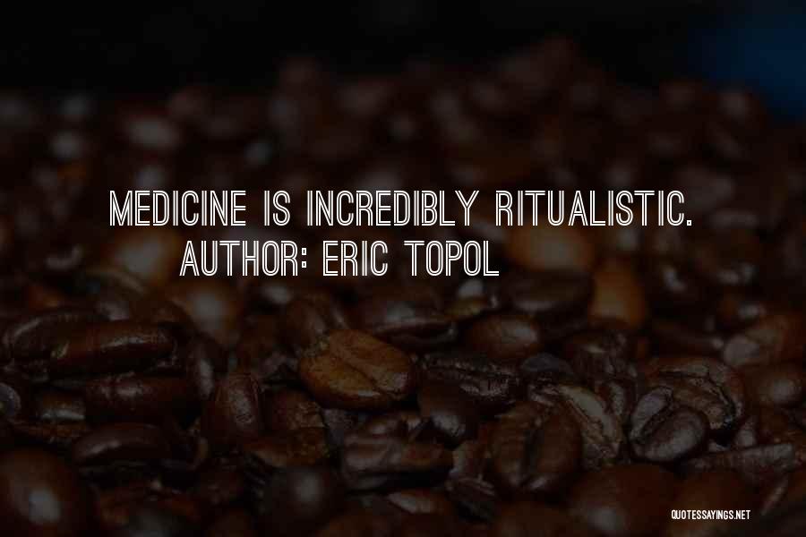 Eric Topol Quotes 1992670