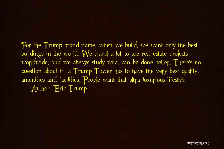 Eric Trump Quotes 1660600