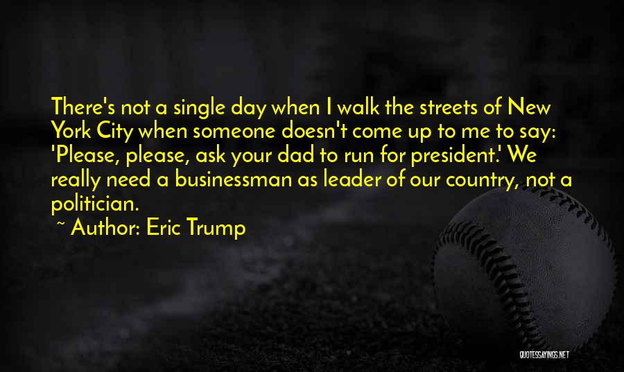 Eric Trump Quotes 1995722