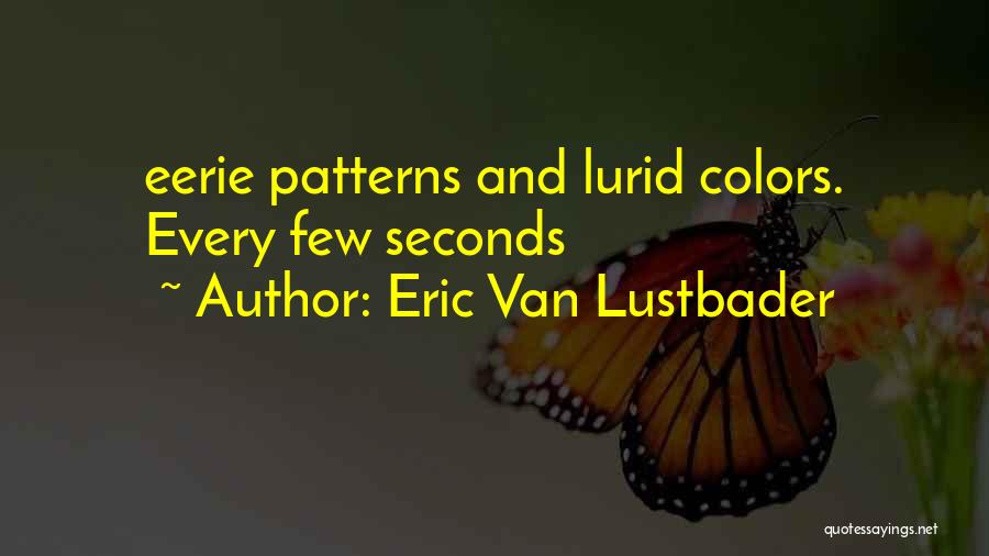 Eric Van Lustbader Quotes 733098