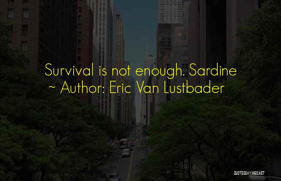 Eric Van Lustbader Quotes 907302