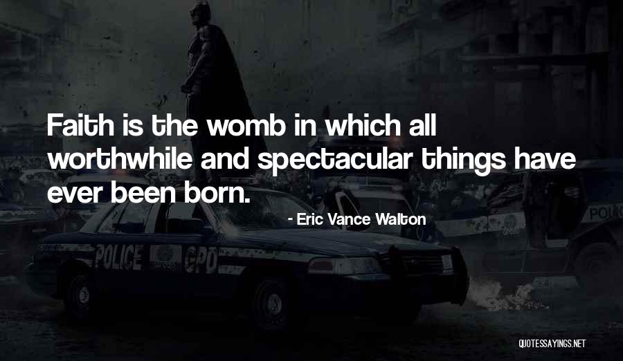 Eric Vance Walton Quotes 1150506 Eric Vance Walton Quotes 1150506