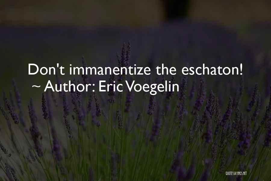 Eric Voegelin Quotes 1243138