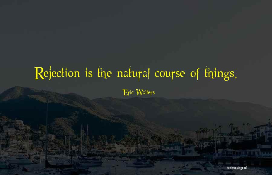 Eric Walters Quotes 1949283 Eric Walters Quotes 1949283