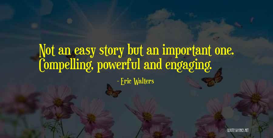Eric Walters Quotes 2151259 Eric Walters Quotes 2151259