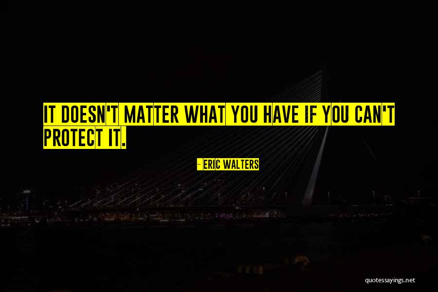 Eric Walters Quotes 2202111 Eric Walters Quotes 2202111