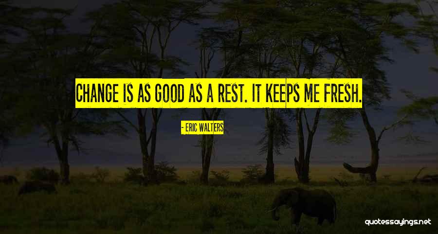 Eric Walters Quotes 237225 Eric Walters Quotes 237225