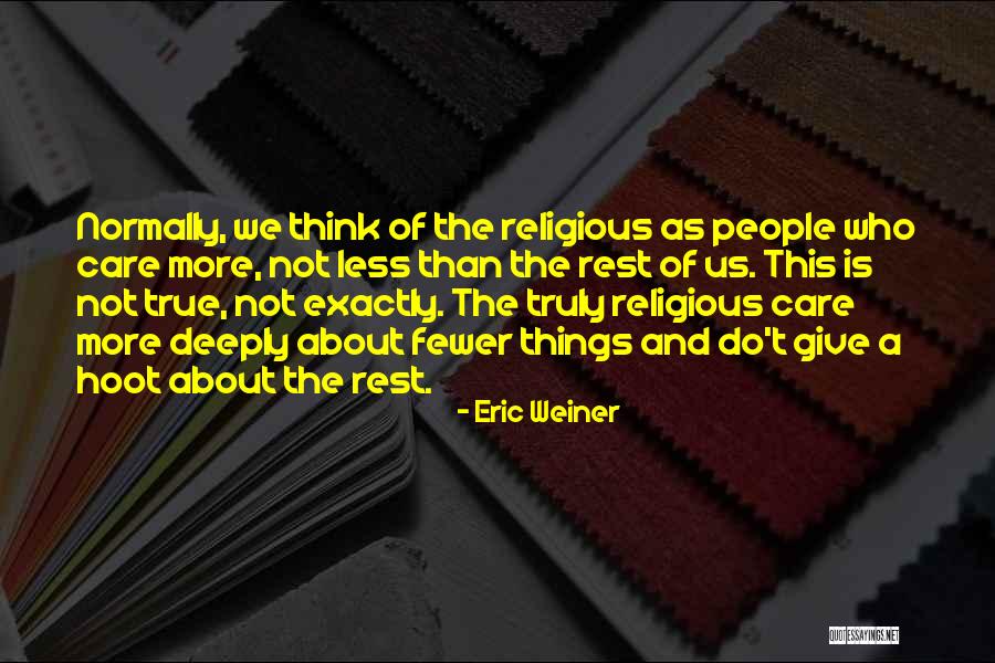 Eric Weiner Quotes 1131420