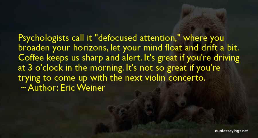 Eric Weiner Quotes 1268024