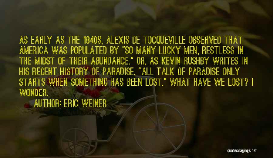 Eric Weiner Quotes 1471378