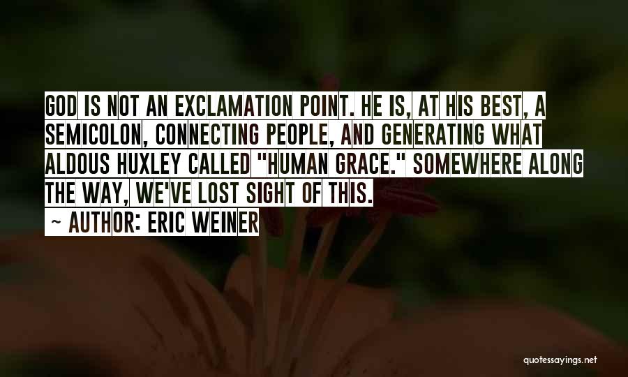 Eric Weiner Quotes 1782221
