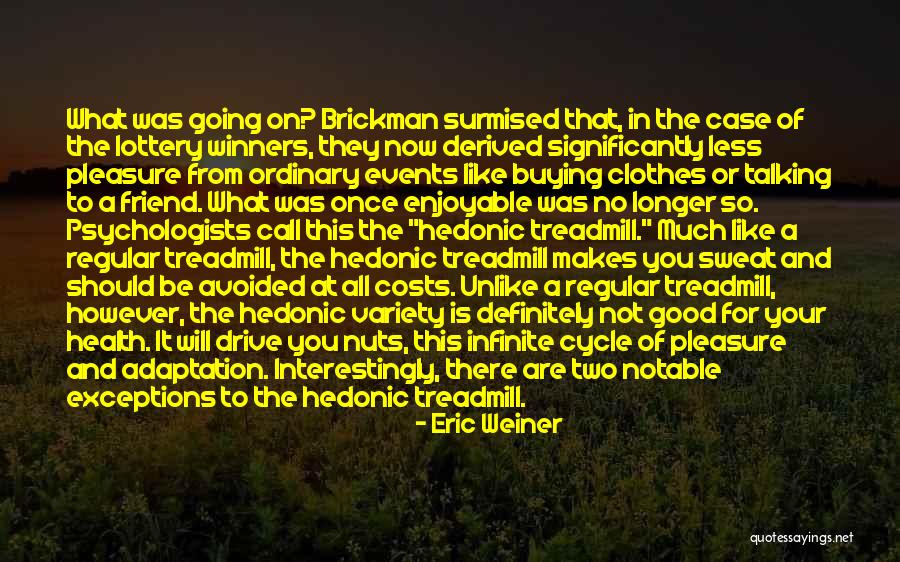 Eric Weiner Quotes 1854708